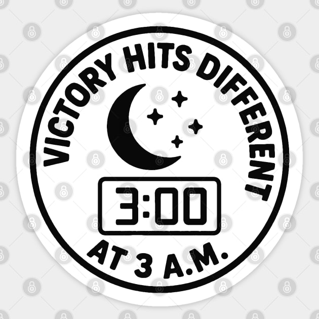 Victory hits different at 3 a.m. Sticker by DIGITAL MERCH CREATIONS